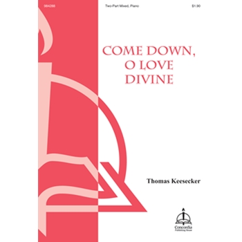 Come Down, O Love Divine (Keesecker)