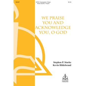 We Praise You and Acknowledge You, O God (Hildebrand)