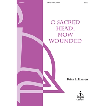 O Sacred Head, Now Wounded (Hanson)