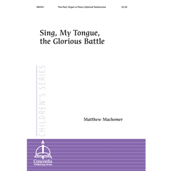 Sing, My Tongue, the Glorious Battle