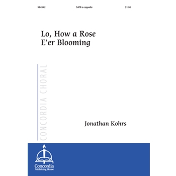 Lo, How a Rose E’er Blooming (Kohrs)