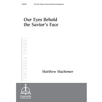 Our Eyes Behold the Savior's Face