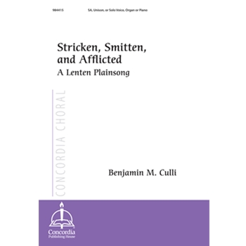 Stricken, Smitten, and Afflicted: A Lenten Plainsong
