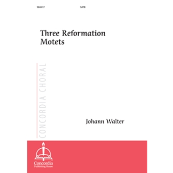 Three Reformation Motets