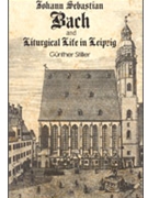Johann Sebastian Bach and Liturgical Life in Leipzig