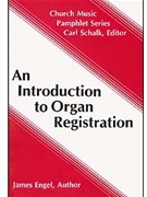Introduction To Organ Registration by Engel James Engel for Text