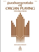 Fundamentals Of Organ Playing by Enright - Two Practices - for Organ Method
