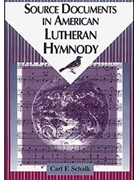 Source Documents in American Lutheran Hymnody