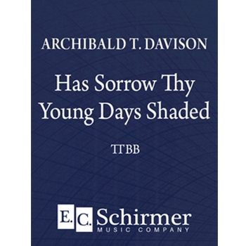 Has Sorrow Thy Young Days Shaded