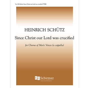 The Seven Last Words: Since Christ Our Lord Was Crucified