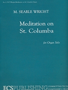 Meditation on St Columbia by Wright Searle - Wright M Searle - for Organ Solo