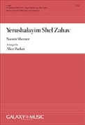 Yerushalayim Shel Zahav by Shemer Naomi - Parker Alice - for TTBB a cappella