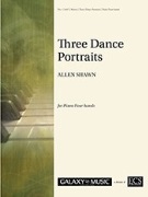 Three Dance Portraits by Shawn Allen for 1 Piano 4 Hands