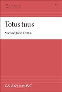 Totus tuus by Trotta Michael John Louis de Montfort for SATB a cappella