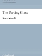 Parting Glass by - Marrolli Karen - for TTBB divisi a cappella