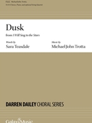 Dusk from I Will Sing to the Stars by Trotta Michael John Sara Teasdale for SSA and Piano