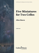 Five Miniatures for Two Cellos by Shawn Allen for Cello Duet