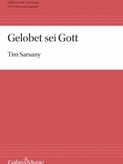 Gelobet sei Gott by Sarsany Tim Ephesians 1 for SSAA a cappella