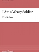 I Am a Weary Soldier by Appalachian Folk Song - Nelson Eric - for SATB and Piano
