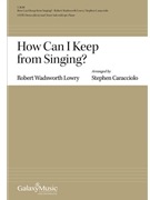 How Can I Keep from Singing