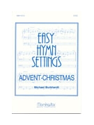Easy Hymn Settings- Advent/Christmas