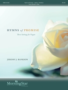 Hymns of Promise by Bankson Jeremy for Organ