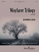 Wayfarer Trilogy by Haan Raymond for Organ