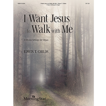 I Want Jesus to Walk with Me
