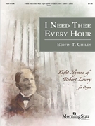 I Need Thee Every Hour