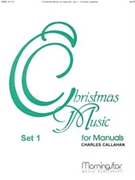 Christmas Music For Manuals by Callahan Charles - Callahan Charles - for Organ