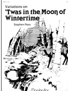 Variations on Twas in the Moon of Wintertime