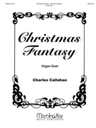 Christmas Fantasy by Callahan Charles - Callahan - for Organ