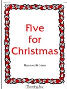 Five For Christmas by Haan Raymond - Haan Raymond - for Organ