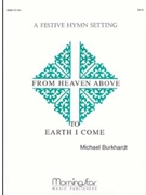 From Heaven Above To Earth I Come by Burkhardt Michael - Burkhardt Michael - for SATB