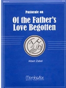 Of The Father's Love Begotten by Zabel Albert - Zabel Albert - for Organ Solo