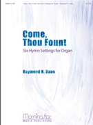 Come Thou Fount by Haan Raymond - Haan Raymond - for Organ
