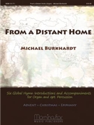 From A Distant Home by Burkhardt Michael - Burkhardt - for Organ