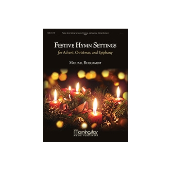Festive Hymn Settings for Advent, Christmas, and Epiphany