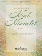 Theme and Variations on Noel Nouvelet by Burkhardt Michael for Organ