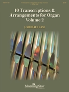 10 Transcriptions & Arrangements for Organ Vol 2