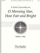 Suite on O Morning Star, How Fair and Bright
