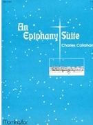 Epiphany Suite by Callahan Charles - Callahan Charles - for Organ