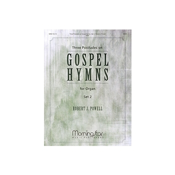 Three Postludes on Gospel Hymns, Set 2