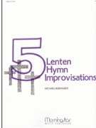 Five Lenten Hymn Improvisations by Burkhardt Michael - Burkhardt Michael - for Organ
