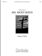 Chorale Prelude On Ah Holy Jesus by Clarke Andrew - Clarke Andrew - for Organ Solo