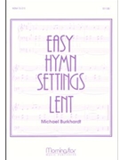 Easy Hymn Settings Lent by Burkhardt Michael - Burkhardt Michael - for Organ