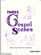 Three Gospel Scenes Quoting Familiar Hymns