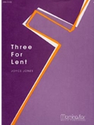 Three For Lent by Jones Joyce - Jones Joyce - for Organ