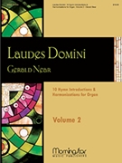 Laudes Domini: 10 Hymn Introductions and Harmonizations for Organ, Volume 2