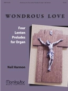 Wondrous Love by Harmon Neil - Harmon Neil - for Organ